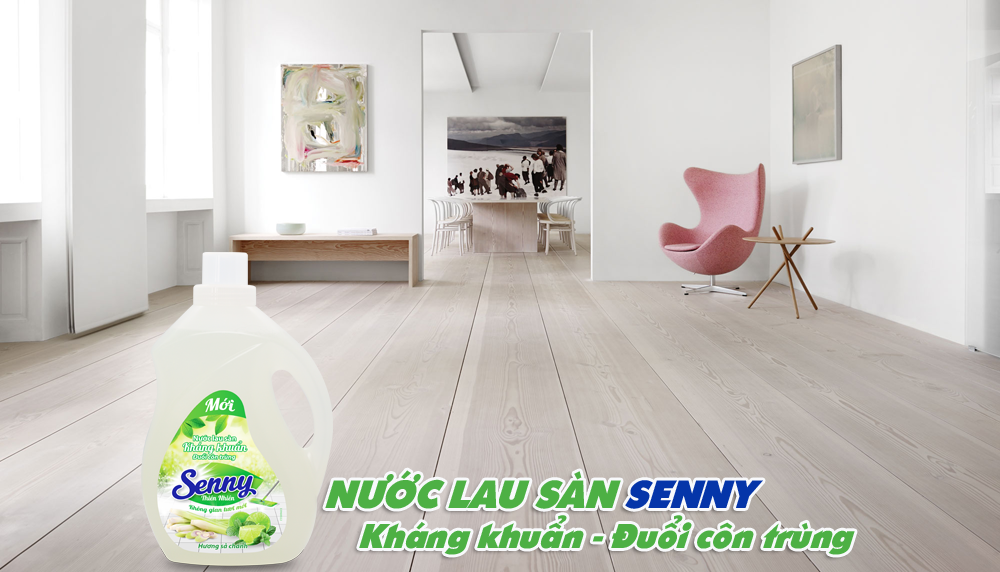 Nhà sạch tinh tươm, an tâm tận hưởng với nước lau sàn Senny thiên nhiên