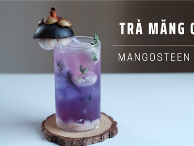 Trà măng cụt thơm ngon, bổ dưỡng nhất định bạn phải thử